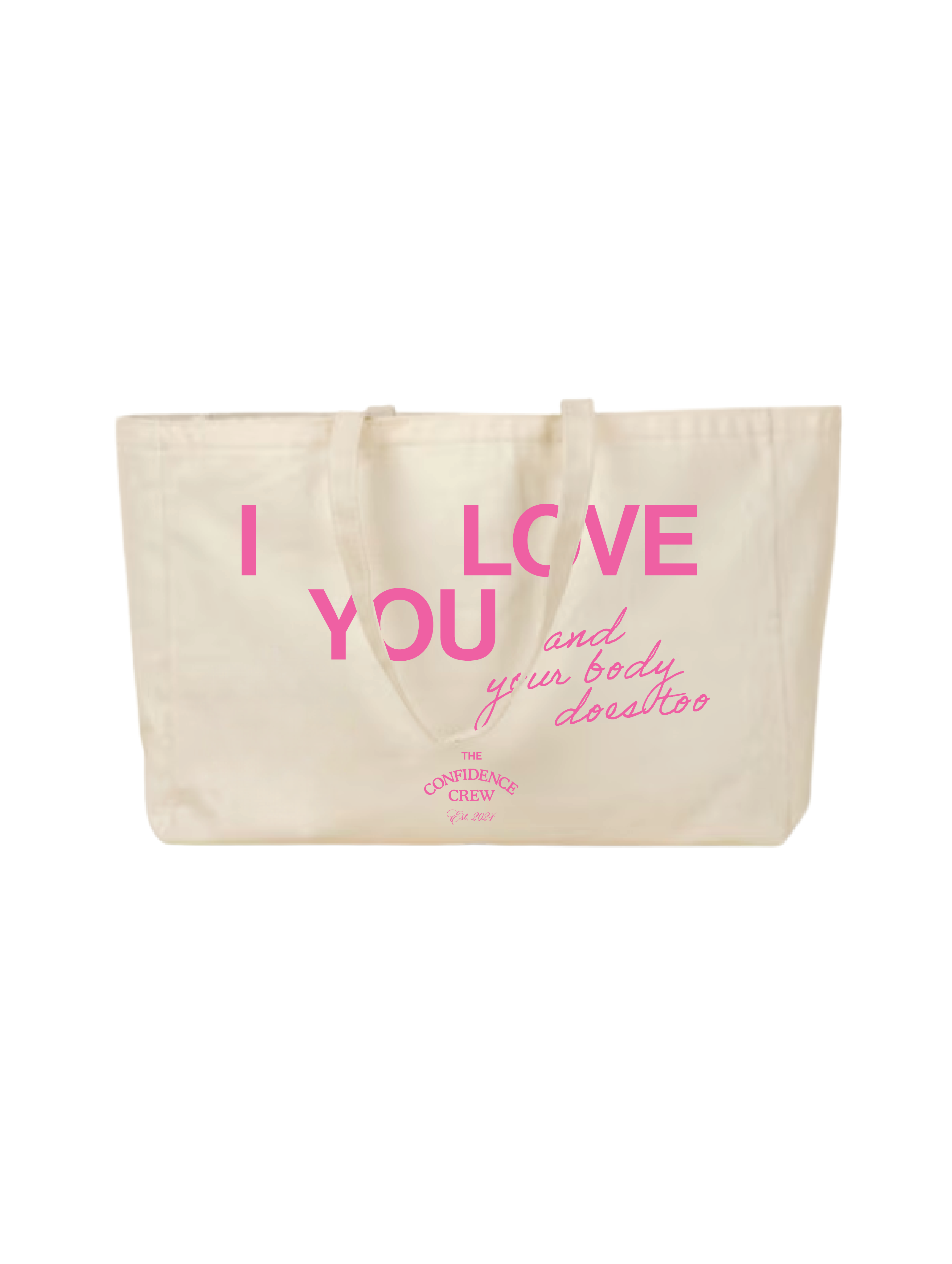 I LOVE YOU AND YOUR BODY DOES TOO Tote